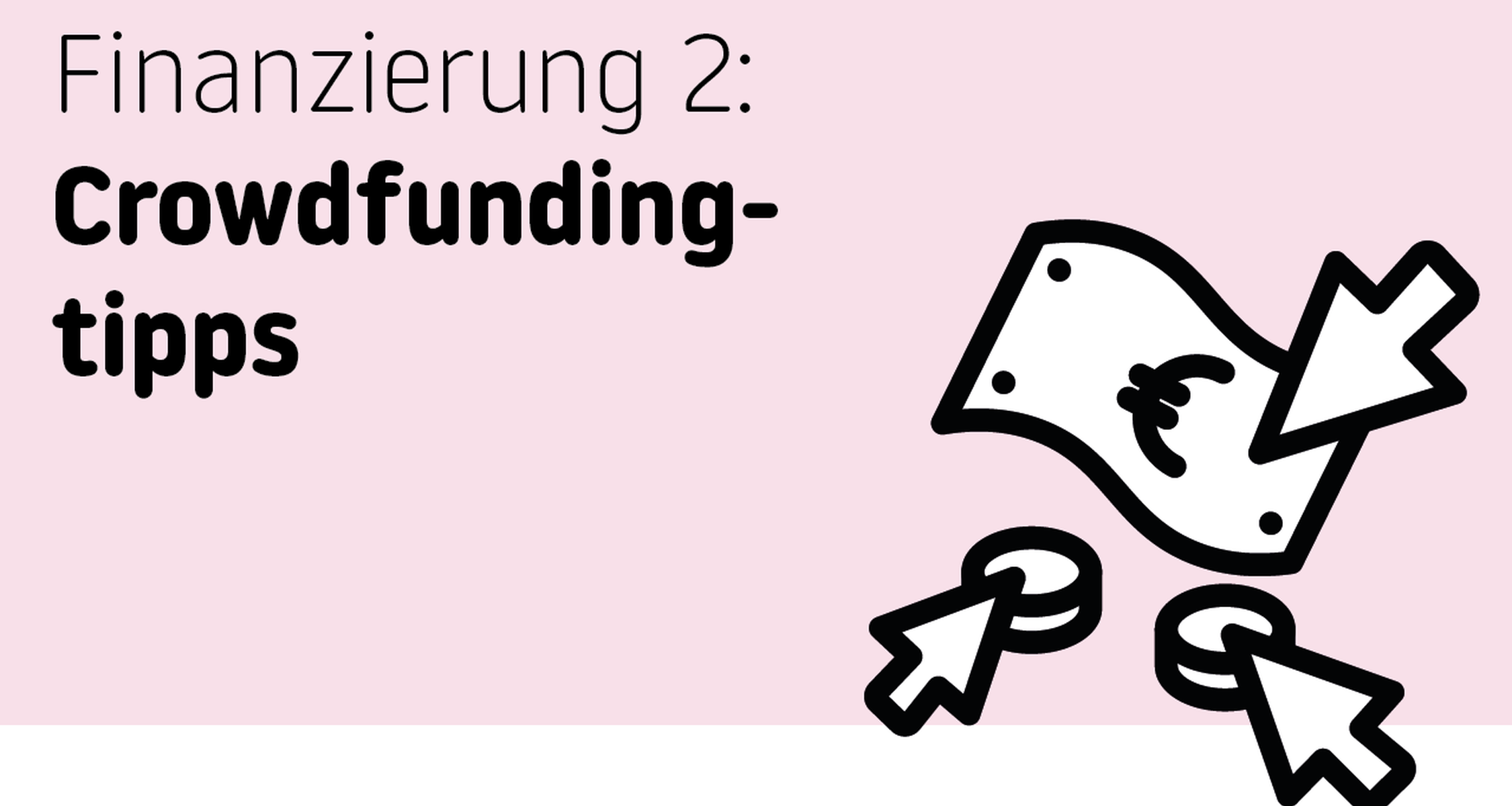 Crowdfunding als Finanzierungsmethode für Hochschulprojekte – was gibt es zu beachten?