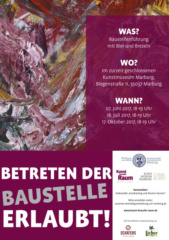 Betreten der Baustelle erlaubt: Was? Baustellenführung mit Brezeln. Wo? Im zurzeit geschlossenen Kunstmuseum Marburg, Biegenstraße 11, 35037 Marburg. Wann? 7. Juni 2017, 18 bis 19 Uhr; 18. Juli 2017, 18 bis 19 Uhr; 17; Oktober 2017, 18 bis 19 Uhr. Veranstalter Stabsstelle Fundraising und Alumni-Service